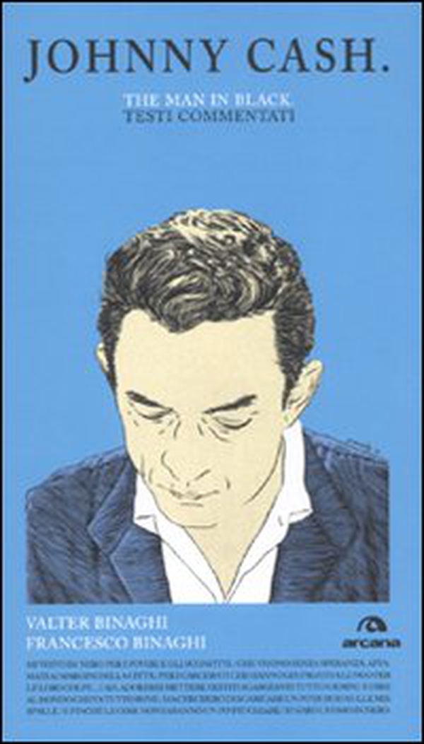 Johnny Cash. The man in black. Testi commentati - Librerie.coop Johnny Cash. The man in black. Testi commentati - Librerie.coop