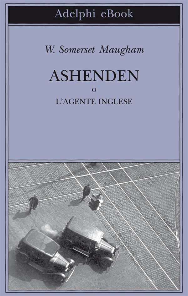 Ashenden - Librerie.coop Ashenden - Librerie.coop