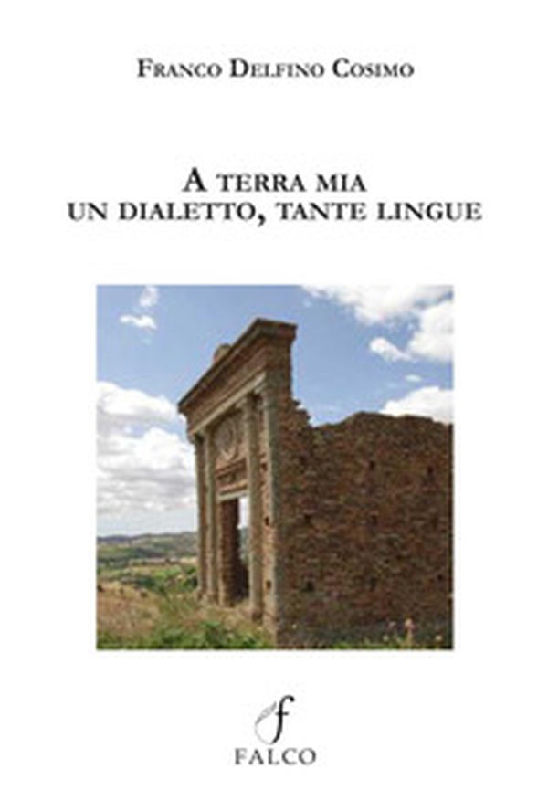 A terra mia. Un dialetto, tante lingue - Librerie.coop