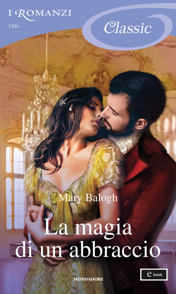 La magia di un abbraccio (I Romanzi Classic) - Librerie.coop La magia di un abbraccio (I Romanzi Classic) - Librerie.coop