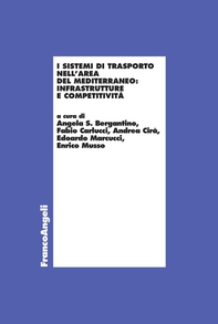 I sistemi di trasporto nell'area del Mediterraneo: infrastrutture e competitività - Librerie.coop I sistemi di trasporto nell'area del Mediterraneo: infrastrutture e competitività - Librerie.coop