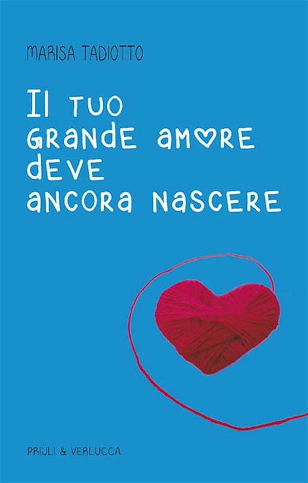 Il tuo grande amore deve ancora nascere - Librerie.coop Il tuo grande amore deve ancora nascere - Librerie.coop