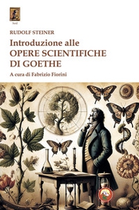Introduzione alle opere scientifiche di Goethe - Librerie.coop Introduzione alle opere scientifiche di Goethe - Librerie.coop