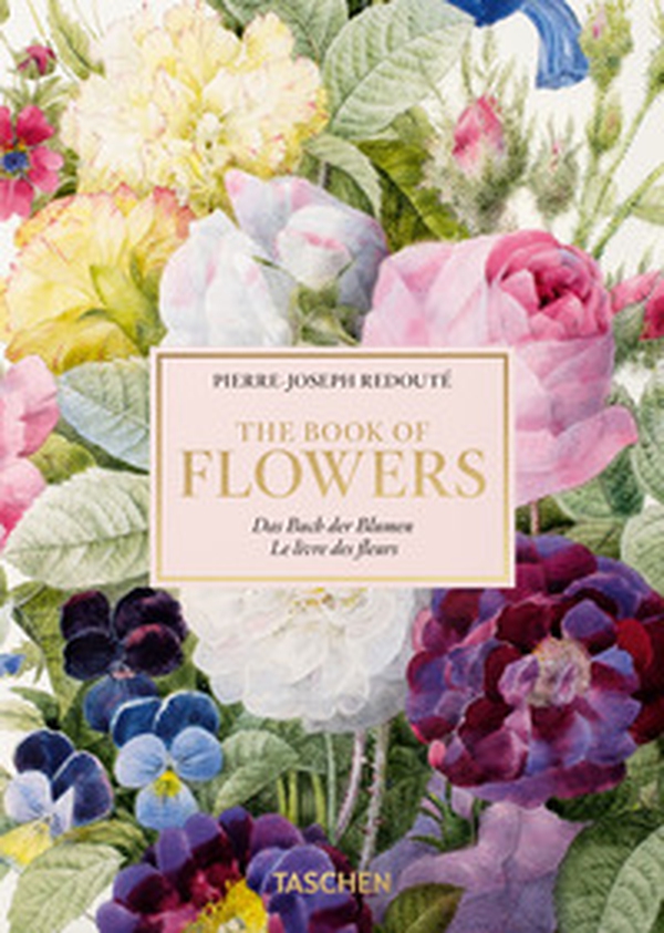 Pierre-Joseph Redouté. The book of flowers. 45th Ed. Ediz. inglese, francese e tedesca - Librerie.coop Pierre-Joseph Redouté. The book of flowers. 45th Ed. Ediz. inglese, francese e tedesca - Librerie.coop