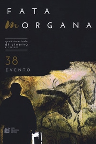 Fata Morgana. Quadrimestrale di cinema e visioni - Vol. 38 - Librerie.coop Fata Morgana. Quadrimestrale di cinema e visioni - Vol. 38 - Librerie.coop