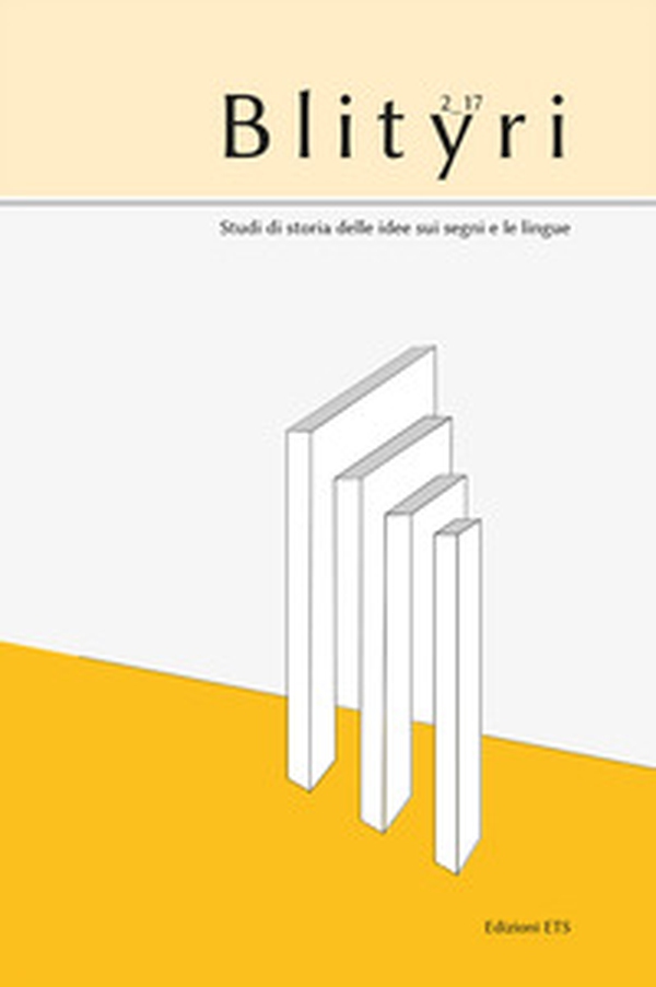 Blityri. Studi di storia delle idee sui segni e le lingue - Vol. 2 - Librerie.coop Blityri. Studi di storia delle idee sui segni e le lingue - Vol. 2 - Librerie.coop