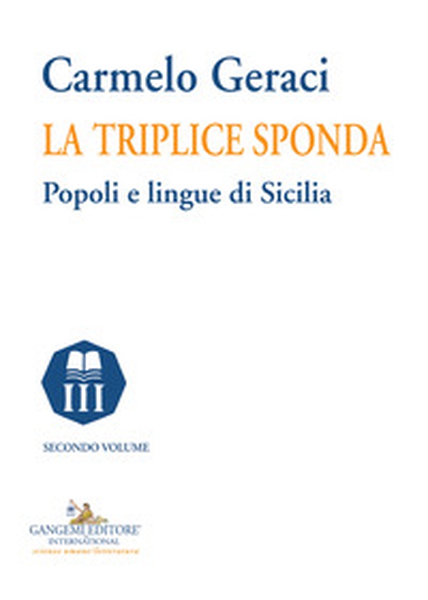 La triplice sponda. Popoli e lingue di Sicilia - Vol. 2 - Librerie.coop La triplice sponda. Popoli e lingue di Sicilia - Vol. 2 - Librerie.coop
