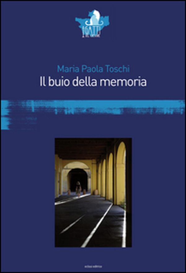 Il buio della memoria - Librerie.coop Il buio della memoria - Librerie.coop