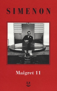 I Maigret: Maigret si mette in viaggio-Gli scrupoli di Maigret-Maigret e i testimoni recalcitranti-Maigret si confida-Maigret in Corte d'Assise - Vol. 11 - Librerie.coop