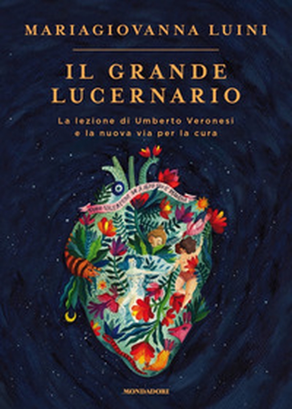 Il grande lucernario. La lezione di Umberto Veronesi e la nuova via per la cura - Librerie.coop Il grande lucernario. La lezione di Umberto Veronesi e la nuova via per la cura - Librerie.coop