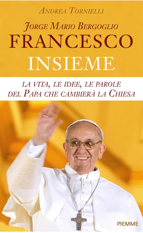 Jorge Mario Bergoglio. Francesco - Insieme - Librerie.coop Jorge Mario Bergoglio. Francesco - Insieme - Librerie.coop