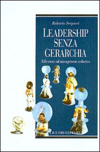 Leadership senza gerarchia. Riflessioni sul management scolastico - Librerie.coop