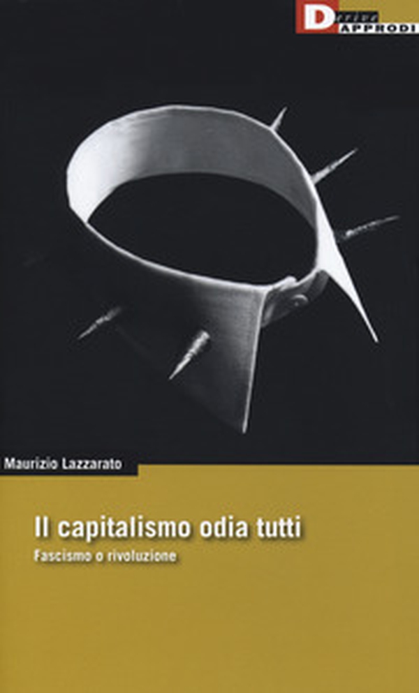 Il capitalismo odia tutti. Fascismo o rivoluzione - Librerie.coop Il capitalismo odia tutti. Fascismo o rivoluzione - Librerie.coop