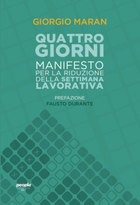 Quattro giorni. Manifesto per la riduzione della settimana lavorativa - Librerie.coop