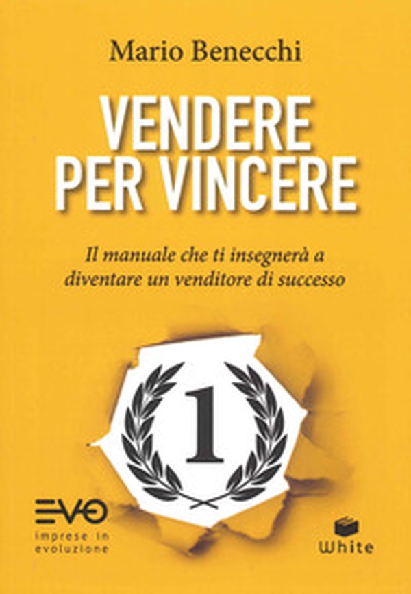 Vendere per vincere. Il manuale che ti insegnerà a diventare un venditore di successo - Librerie.coop Vendere per vincere. Il manuale che ti insegnerà a diventare un venditore di successo - Librerie.coop
