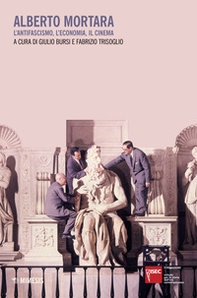 Alberto Mortara. L'antifascismo, l'economia, il cinema - Librerie.coop