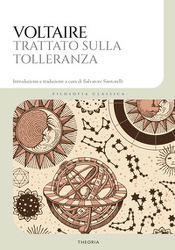 Il trattato sulla tolleranza - Librerie.coop Il trattato sulla tolleranza - Librerie.coop