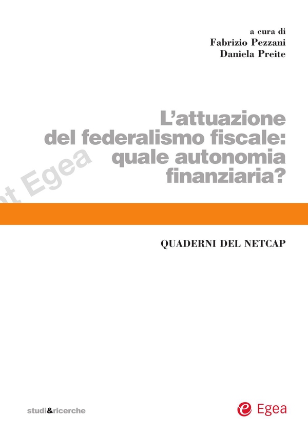 L'attuazione del federalismo fiscale. Quale autonomia finanziaria? - Librerie.coop L'attuazione del federalismo fiscale. Quale autonomia finanziaria? - Librerie.coop
