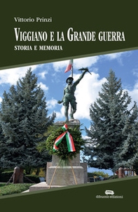 Viggiano e la Grande Guerra. Storia e memoria - Librerie.coop