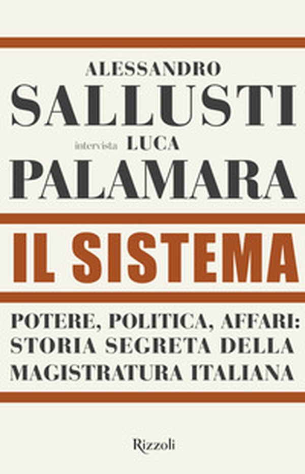 Il sistema. Potere, politica affari: storia segreta della magistratura italiana - Librerie.coop Il sistema. Potere, politica affari: storia segreta della magistratura italiana - Librerie.coop