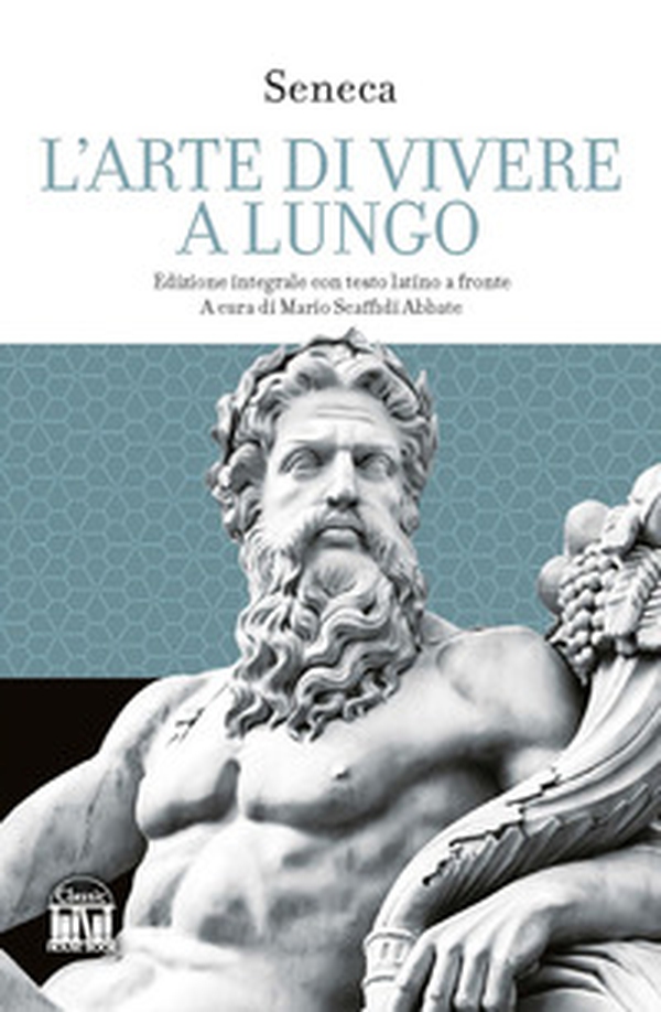L'arte di vivere a lungo. Testo latino a fronte - Librerie.coop L'arte di vivere a lungo. Testo latino a fronte - Librerie.coop