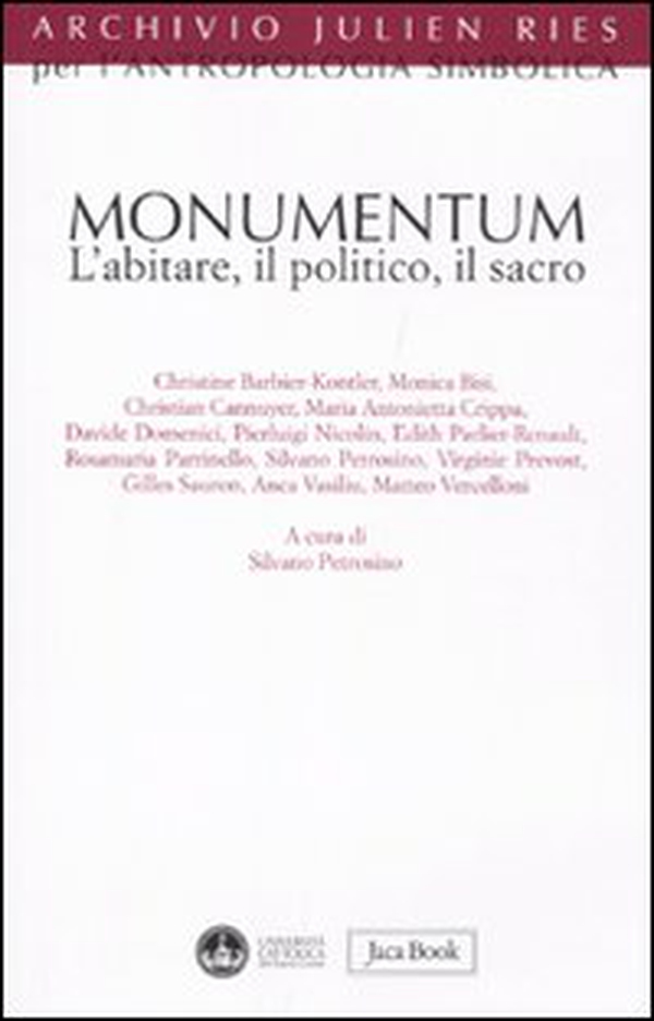 Monumentum. L'abitare, il politico, il sacro - Librerie.coop Monumentum. L'abitare, il politico, il sacro - Librerie.coop
