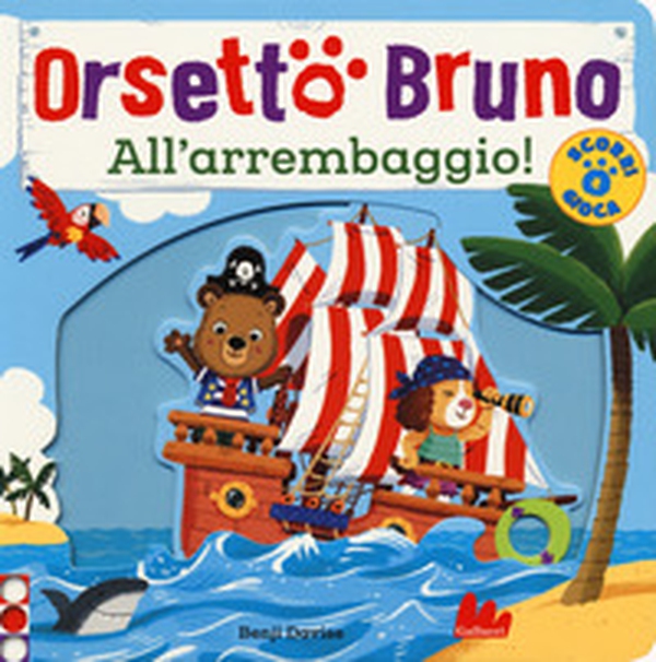 Orsetto Bruno. All'arrembaggio! - Librerie.coop Orsetto Bruno. All'arrembaggio! - Librerie.coop