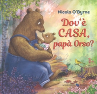 Dov'è casa, papà Orso? - Librerie.coop