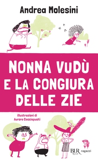 Nonna Vudù e la congiura delle zie - Librerie.coop