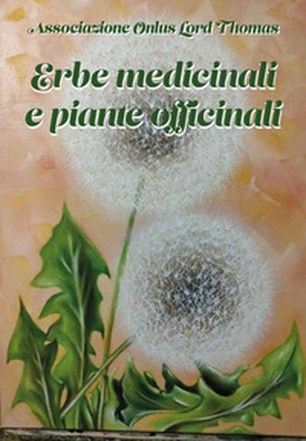 Erbe medicinali e piante officinali - Librerie.coop Erbe medicinali e piante officinali - Librerie.coop