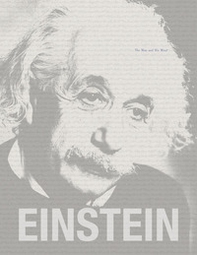 Einstein. The man and his mind - Librerie.coop