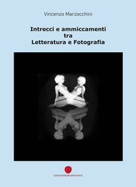 Intrecci e ammiccamenti tra letteratura e fotografia - Librerie.coop
