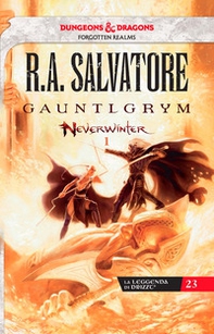 Gauntlgrym. Neverwinter. La leggenda di Drizzt - Vol. 1 - Librerie.coop