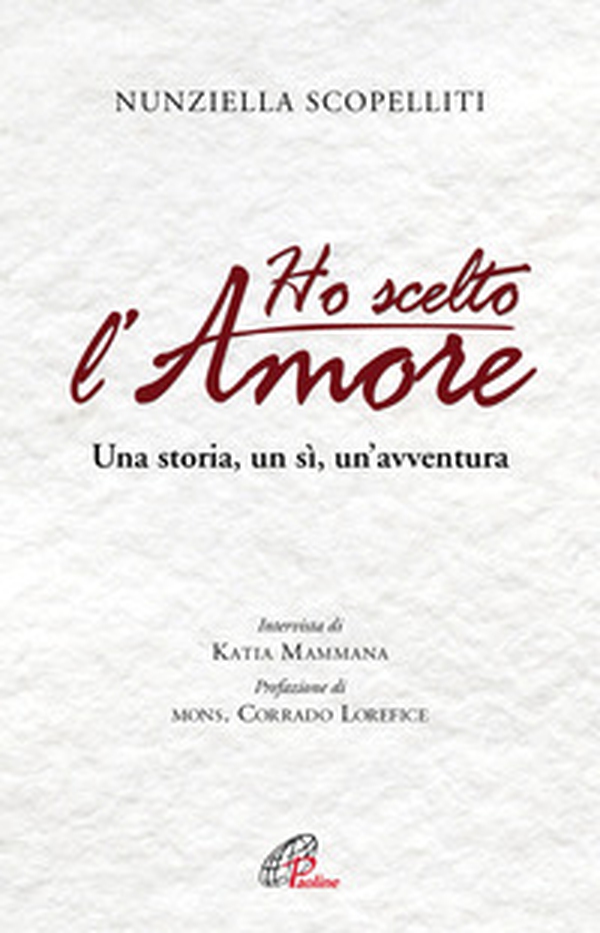 Ho scelto l'amore. Una storia, un sì, un'avventura - Librerie.coop Ho scelto l'amore. Una storia, un sì, un'avventura - Librerie.coop