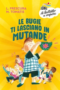 Le bugie ti lasciano in mutande - Librerie.coop Le bugie ti lasciano in mutande - Librerie.coop