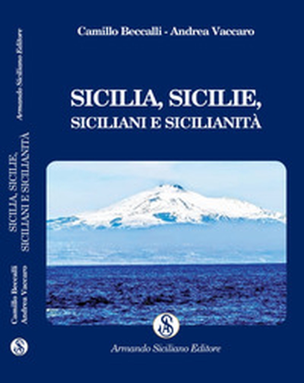 Sicilia, Sicilie, siciliani e sicilianità - Librerie.coop Sicilia, Sicilie, siciliani e sicilianità - Librerie.coop