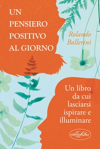 Un pensiero positivo al giorno - Librerie.coop