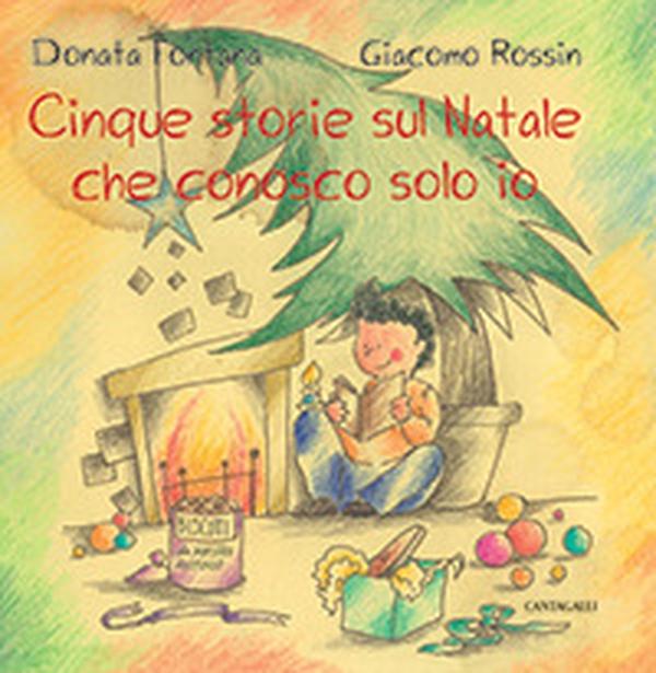 Cinque storie sul Natale che conosco solo io - Librerie.coop Cinque storie sul Natale che conosco solo io - Librerie.coop