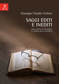 Saggi editi e inediti. Saggi critici di filosofia e storia della filosofia - Librerie.coop