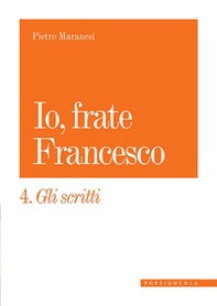 Io, frate Francesco - Vol. 4 - Librerie.coop