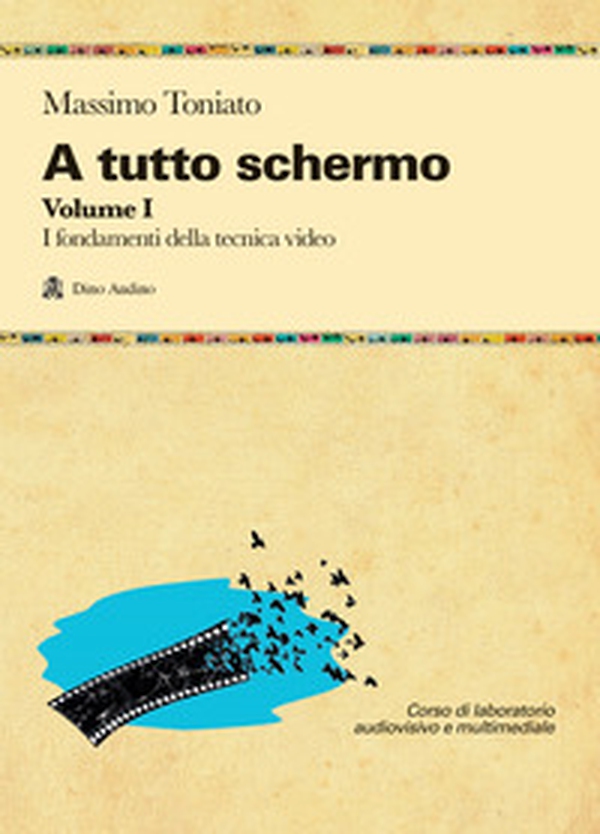 A tutto schermo - Vol. 1 - Librerie.coop A tutto schermo - Vol. 1 - Librerie.coop