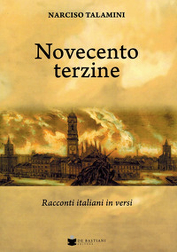 Novecento terzine. Racconti italiani in versi - Librerie.coop Novecento terzine. Racconti italiani in versi - Librerie.coop