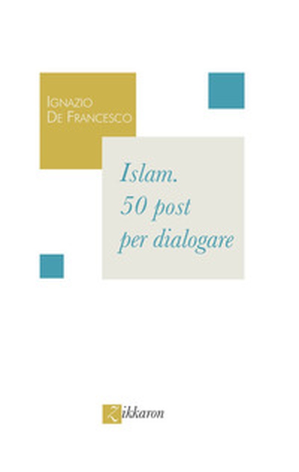 Islam. 50 post per dialogare - Librerie.coop Islam. 50 post per dialogare - Librerie.coop