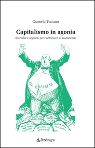 Capitalismo in agonia. Ricerche e appunti per contribuire al mutamento - Vol. 3 - Librerie.coop