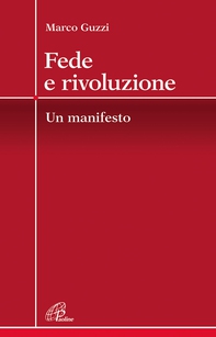 Fede e rivoluzione. Un manifesto - Librerie.coop