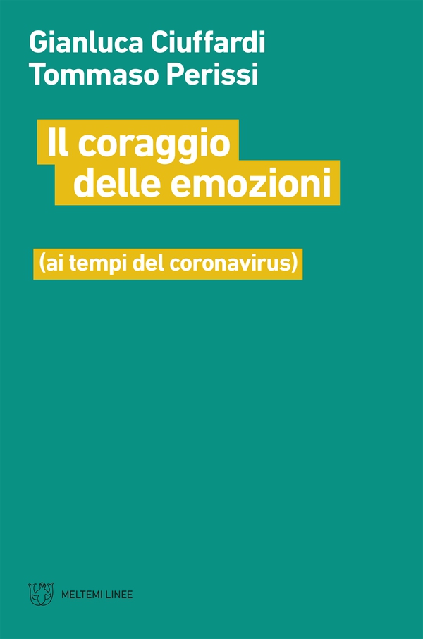 Il coraggio delle emozioni - Librerie.coop Il coraggio delle emozioni - Librerie.coop