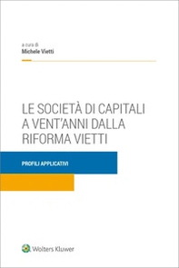 Società di capitali a vent'anni dalla riforma Vietti - Librerie.coop Società di capitali a vent'anni dalla riforma Vietti - Librerie.coop