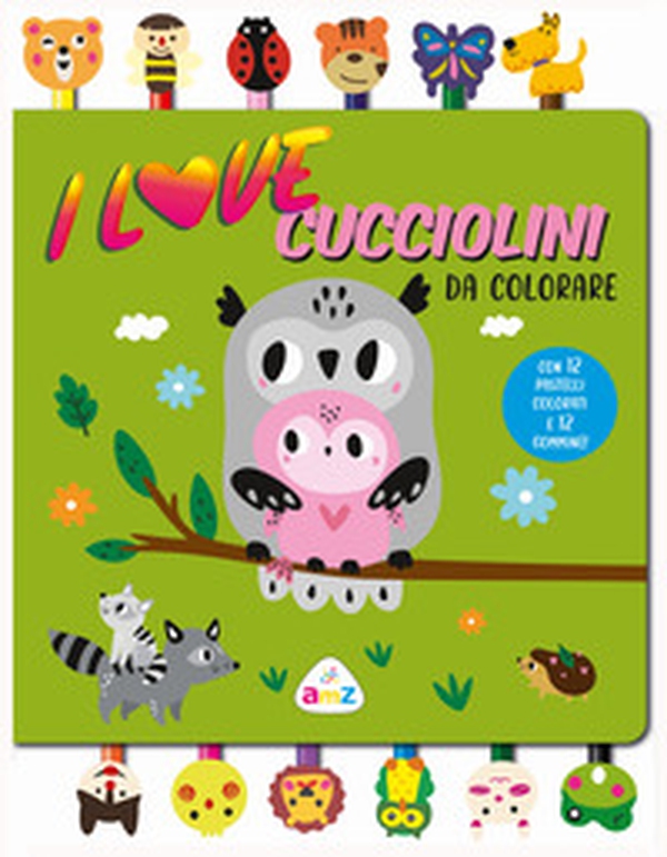 I love cucciolini da colorare - Librerie.coop I love cucciolini da colorare - Librerie.coop