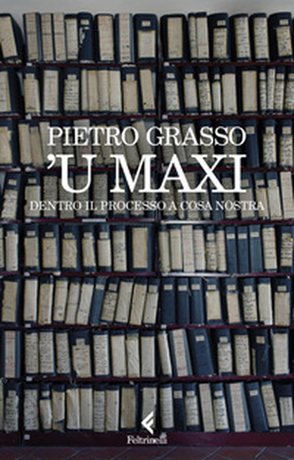 'U Maxi. Dentro il processo a Cosa Nostra - Librerie.coop