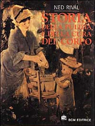 Storia della pulizia e della cura del corpo - Librerie.coop Storia della pulizia e della cura del corpo - Librerie.coop